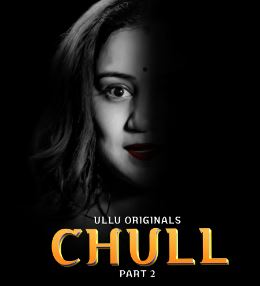 Chull Part 2 2023 Ullu Web Series Download 480p 720p 1080p FilmyMeet